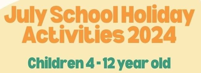 July 2024 School Holiday Activities